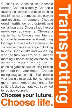POSTER TRAINSPOTTING CHOOSE                                                