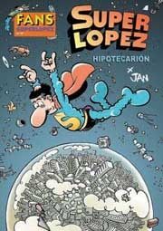 FANS SUPERLOPEZ 49. HIPOTECARION