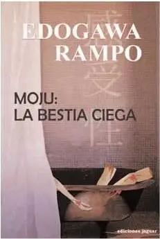 MOJU: LA BESTIA CIEGA