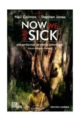 NOW WE ARE SICK. UNA ANTOLOGIA DE VERSOS ESPANTOSOS (RTCA)