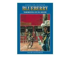 BLUEBERRY COLECCIONABLE #002. TORMENTA EN EL OESTE