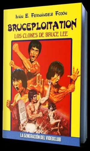 BRUCEPLOITATION: LOS CLONES DE BRUCE LEE