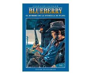 BLUEBERRY COLECCIONABLE #006. EL HOMBRE DE LA ESTRELLA DE PLATA