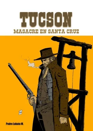 TUCSON #01. MASACRE EN SANTA CRUZ