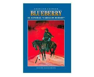 BLUEBERRY COLECCIONABLE #010. EL GENERAL CABELLOS RUBIOS