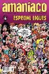AMANIACO #45. ESPECIAL LIGUES