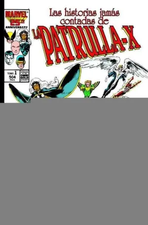 *LAS HISTORIAS JAMAS CONTADAS DE LA PATRULLA-X #01 (MARVEL GOLD)