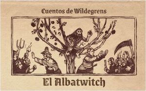 BRUJERÍA!: CUENTOS DE WILDEGRENS. EL ALBATWITCH