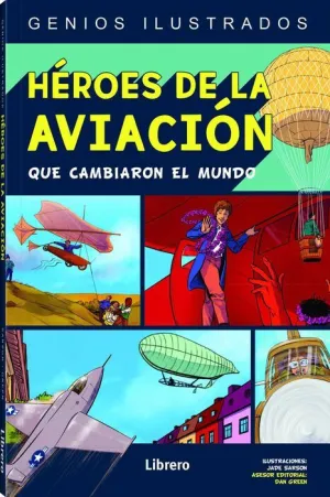 HEROES DE LA AVIACION QUE CAMBIARON EL MUNDO