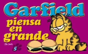 GARFIELD #05. PIENSA EN GRANDE