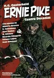 H.G. OESTERHELD ERNIE PIKE. CUATRO DECADAS