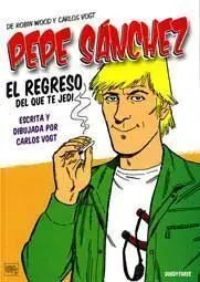 PEPE SANCHEZ. EL REGRESO DEL QUE TE JEDI