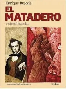 EL MATADERO Y OTRAS HISTORIAS