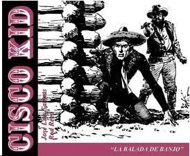 CISCO KID #11. LA BALADA DE BANJO
