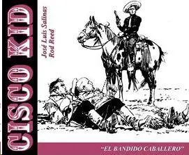 CISCO KID #12. EL BANDIDO CABALLERO