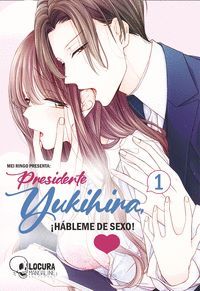 PRESIDENTE YUKIHIRA, ¡HÁBLEME DE SEXO! V1