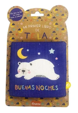 MI PRIMER LIBRO DE TELA: BUENAS NOCHES