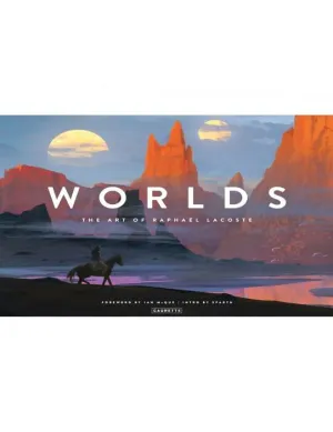 WORLDS THE ART OF RAPHAEL LACOSTE