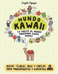 MUNDO KAWAII. LA VUELTA AL MUNDO DIBUJANDO COSAS MONAS
