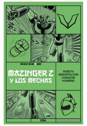 MANGANIME #08. MAZINGUER Z Y LOS MECHAS