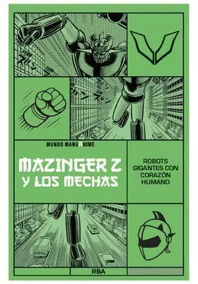 MANGANIME #08. MAZINGER Z Y LOS MECHAS