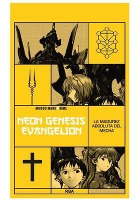 MANGANIME #10. NEON GENESIS EVANGELION. LA MADUREZ ABSOLUTA