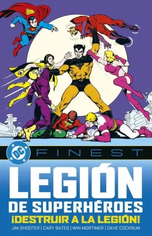 DC FINEST. LA LEGIÓN DE LOS SUPERHÉROES: ¡DESTRUIR A LA LEGIÓN!