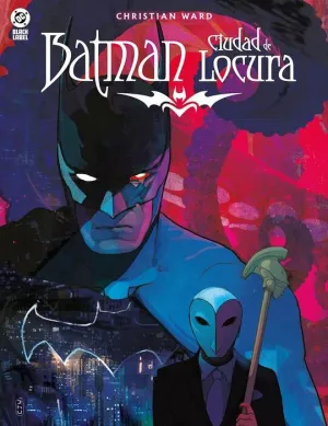 DC BLACK LABEL #02. BATMAN: CIUDAD DE LOCURA