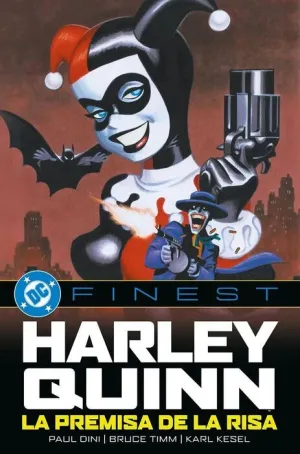 DC FINEST. HARLEY QUINN: LA PREMISA DE LA RISA