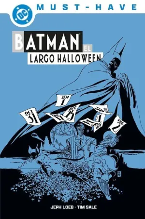DC MUST-HAVE. BATMAN: EL LARGO HALLOWEEN DC MUST-HAVE. BATMAN: EL LARGO HALLOWEEN