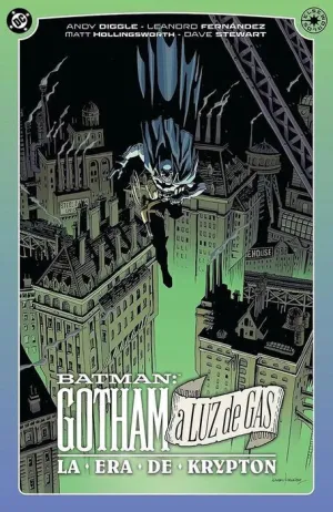 DC ELSEWORLDS #02. GOTHAM A LUZ DE GAS: LA ERA DE KRYPTON