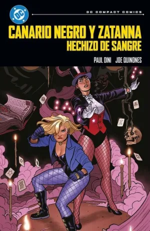 DC COMPACT #07. CANARIO NEGRO Y ZATANNA: HECHIZO DE SANGRE