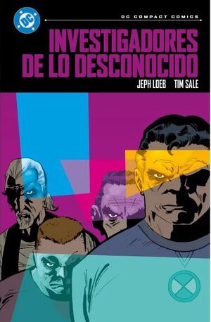 INVESTIGADORES DE LO DESCONOCIDO DE JEPH LOEB Y TIM SALE