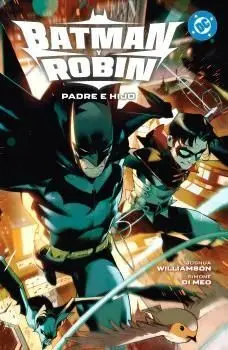 DC PREMIERE. BATMAN Y ROBIN #01: PADRE E HIJO