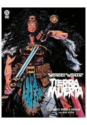 DC BLACK LABEL XL #05. WONDER WOMAN TIERRA MUERTA