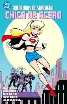 AVENTURAS DE SUPERGIRL: CHICA DE ACERO AVENTURAS DE SUPERGIRL: CHICA DE ACERO