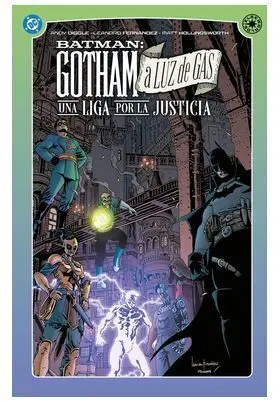 DC ELSEWORLDS #05. GOTHAM A LUZ DE GAS: UNA LIGA POR LA JUSTICIA
