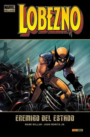 LOBEZNO #01. ENEMIGO DEL ESTADO (MARVEL DELUXE)
