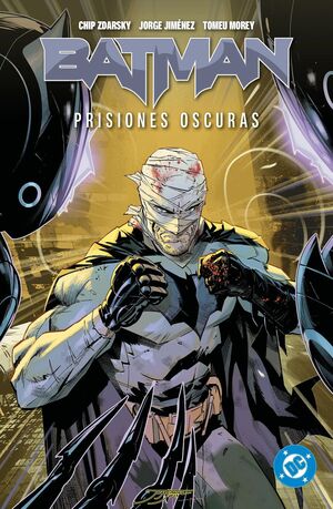 DC PREMIERE. BATMAN #04. PRISIONES OSCURAS