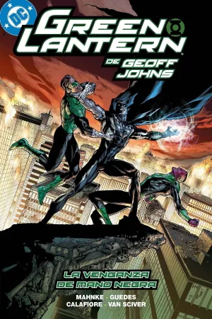 BIBLIOTECA GREEN LANTERN DE GEOFF JOHNS #17. LA VENGANZA DE MANO NEGRA