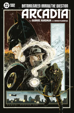 DC BLACK LABEL #13. BATMAN/GREEN ARROW/THE QUESTION: ARCADIA