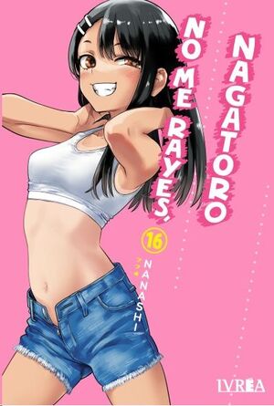 NO ME RAYES, NAGATORO #16