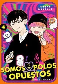 TÚ Y YO SOMOS POLOS OPUESTOS #04