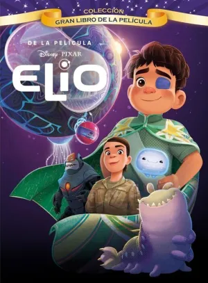 ELIO. GRAN LIBRO DE LA PELÍCULA ELIO. GRAN LIBRO DE LA PELÍCULA