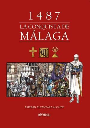 1487 LA CONQUISTA DE MALAGA