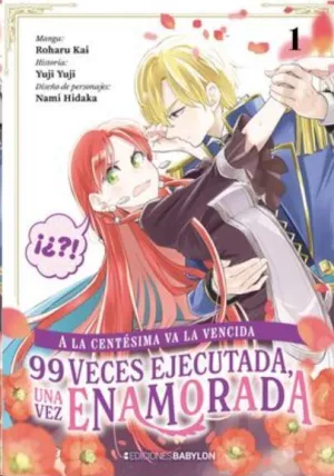 A LA CENTÉSIMA VA LA VENCIDA: 99 VECES EJECUTADA, UNA VEZ ENAMORADA #01