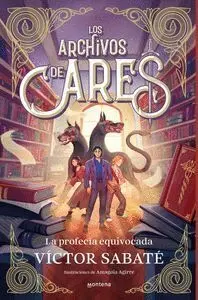 LOS ARCHIVOS DE ARES #01. LA PROFECIA EQUIVOCADA