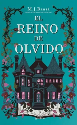 EL REINO DE OLVIDO (PREMIO JAÉN DE NARRATIVA JUVENIL 2025)