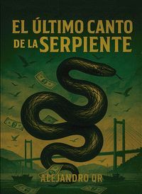 EL ÚLTIMO CANTO DE LA SERPIENTE