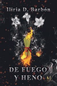 DE FUEGO Y HENO